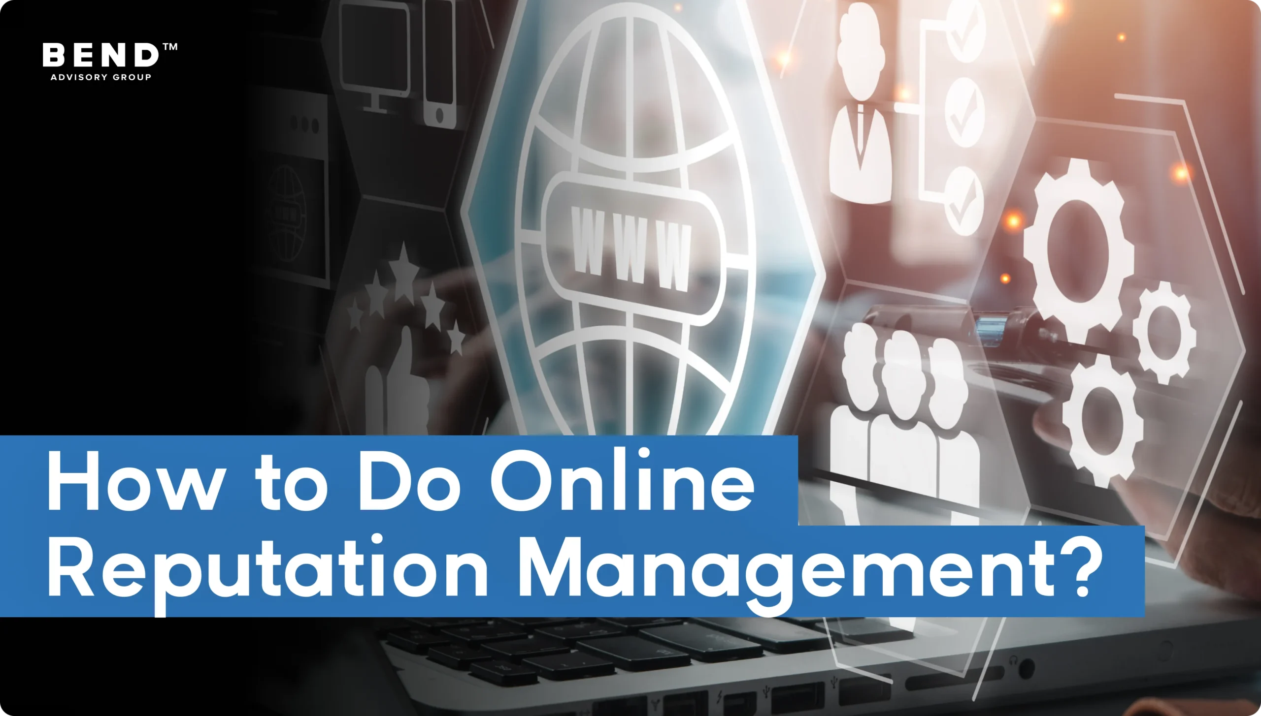 How to Do Online Reputation Management